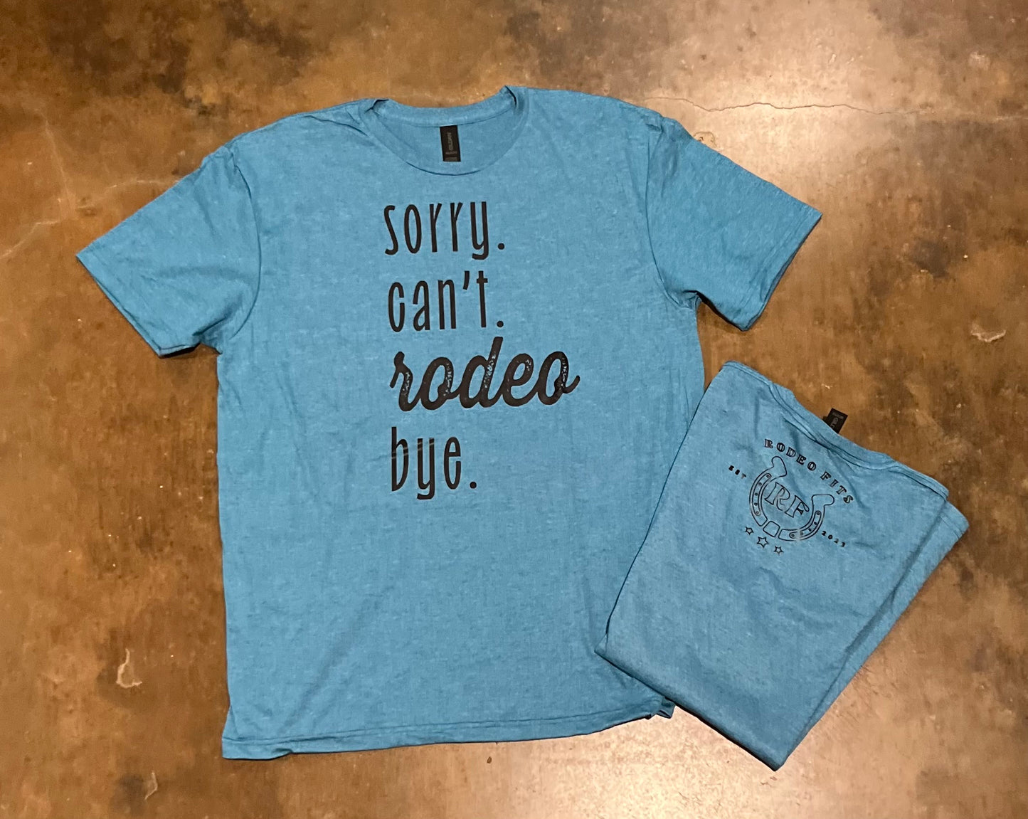 SORRY. CAN'T. RODEO. BYE (ADULT)